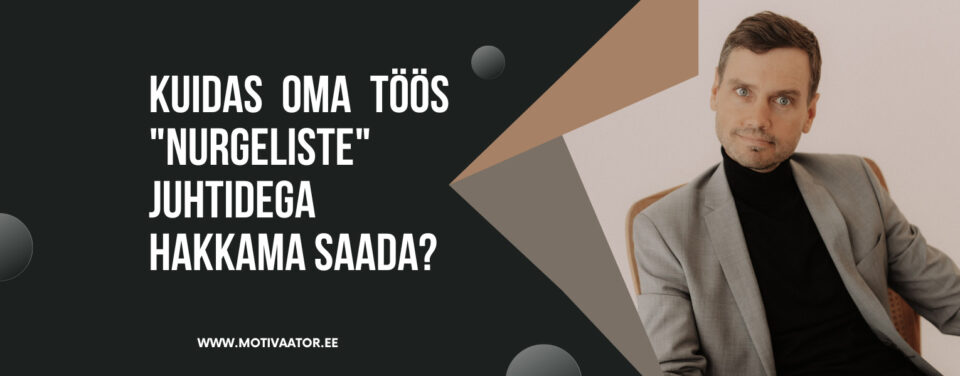 Kuidas hakkama saada nurgeliste juhtidega?